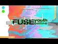 Fuse Youth Online - Episode 3