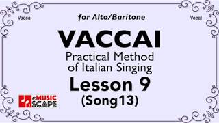 Vaccai, Practical Method Lesson 9 - Song 13. (Alto/Baritone)