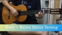 Noah - Walau Habis Terang (Guitar Cover)  - Durasi: 3:38. 