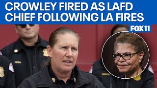 Mayor Karen Bass removes LAFD Fire Chief Kristin Crowley following LA fires