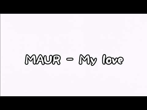 MAUR - My love/Новинка/2024