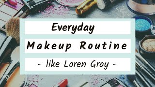 Everyday Makeup Routine like Loren Gray