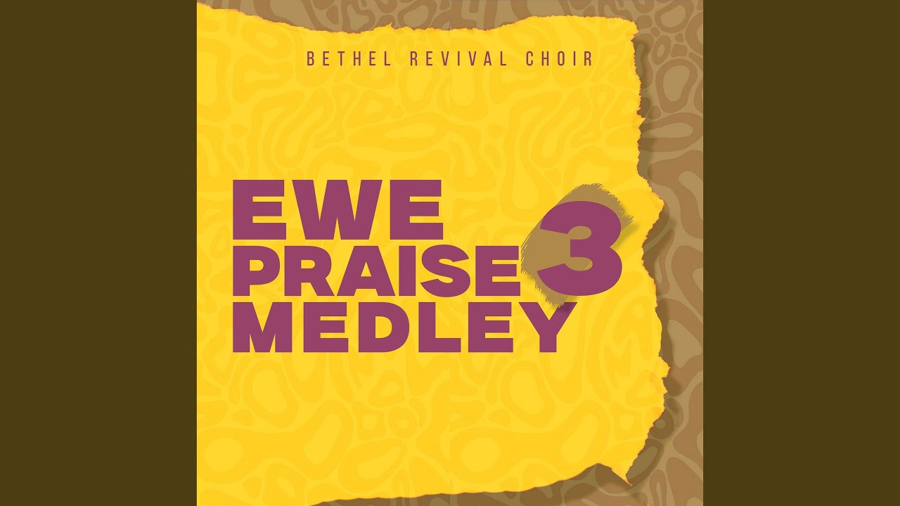 Ewe Praise Medley 3