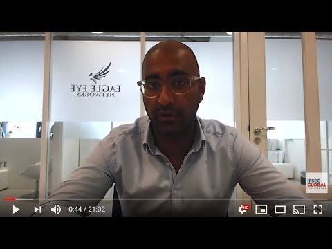 Rishi Lodhia, MD, Eagle Eye Networks, on cloud video surveillance and exhibiting at IFSEC 2019