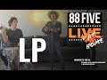 88FIVE Live At Home with LP