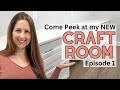 Craft room series episode 1  come peek at my new craft room  construction process and reveal