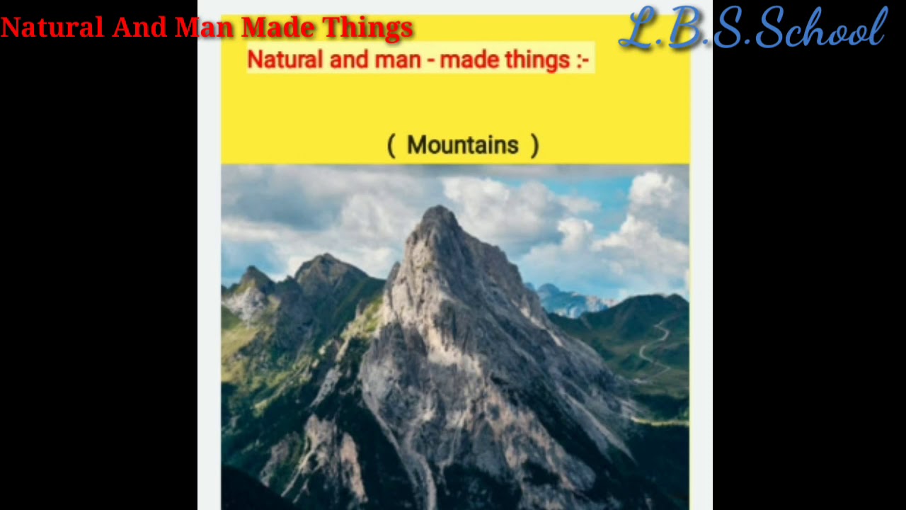 Natural Things And Man Made Things YouTube