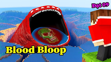 Kế Hoạch Tạo Ra Quái Vật Blood Bloop Bất Tử Khổng Lồ Của Đạt 09 💀