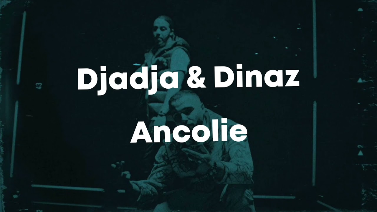 Djadja & Dinaz - Ancolie (Paroles/Lyrics) - YouTube