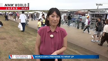 Osaka World Expo prepares for its curtain callーNHK WORLD-JAPAN NEWS