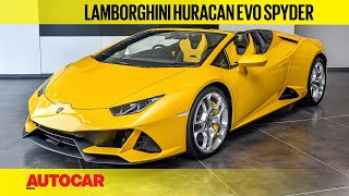 Lamborghini Huracan Evo Spyder Price \& Walkaround | First Look | Autocar India