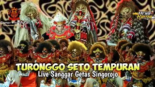 TST TEMPURAN 🔥🔥 TERBARUUU TURONGGO SETO TEMPURAN LIVE SANGGAR GETAS SINGOROJO