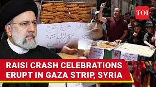 Raisi Crash: Hamas&#39; Big Threat After Sweets Distributed In Gaza To Celebrate Iran President&#39;s Death