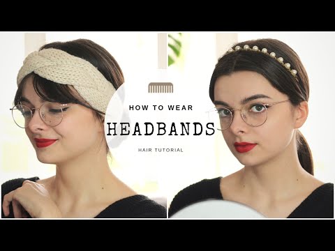 Come indossare le fasce 5 modi | Tutorial capelli