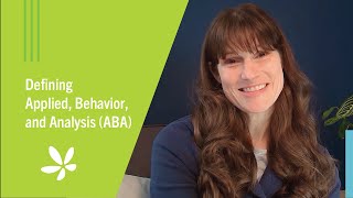 Defining Applied, Behavior, and Analysis (ABA)