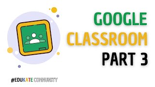 Google Classroom - Viewing Work, Grading, & Providing Feedback  I  Part 3 of 3