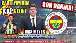 Son Daki̇ka Max Meyer Fenerbahçeye Hayirli Olsun Kap Geldi̇