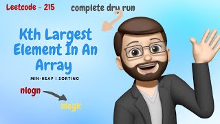 Kth Largest Element In An Array || Min-Heap || Sorting || Leetcode - 215 || Detail Explanation