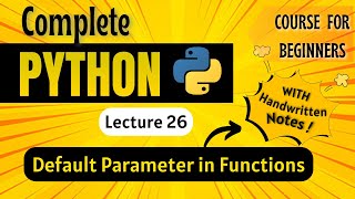 Default Parameters in Functions | Python for Beginners | Lecture 26