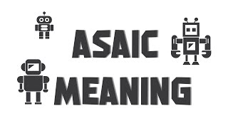 ASAIC Meaning