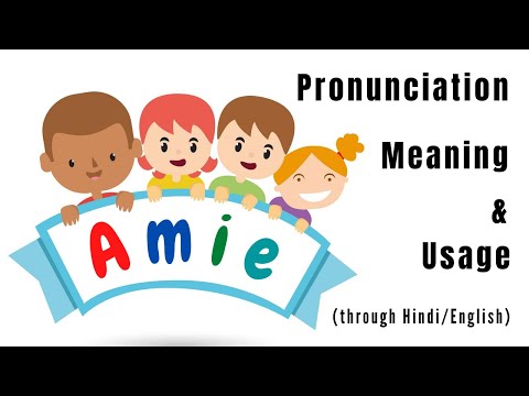 AMIE: Meaning, Usage & Pronunciation