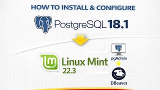 How to install &amp; configure PostgreSQL 18.1 on Linux Mint 22.3 &amp; Connect from pgadmin &amp; Dbeaver|2026