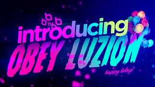 Introducing Obey Luzion! (HAPPY BIRTHDAY!)