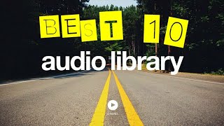 10 Lagu AUDIO LIBRARY Terbaik