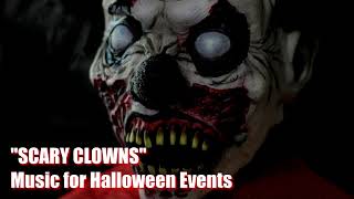 Scary clowns  Music for Halloween Events