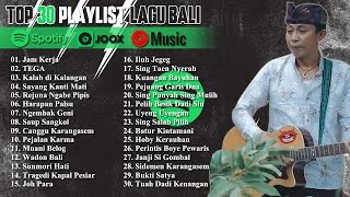 Top 30 Lagu POP Bali Terbaru 2024 🎧 Pilihan Jam Kerja, Tega, Kalah di Kalangan, Sayang Kanti Mati