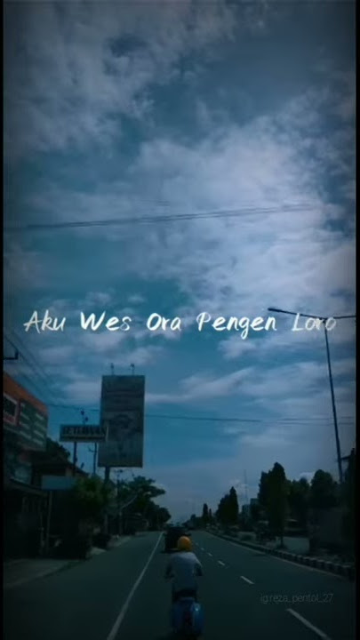 story WA || WES TATAS-Denny Caknan ft Happy Asmara || 30detik