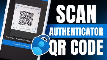 How to Get Microsoft Authenticator QR Code (Step-by-Step)