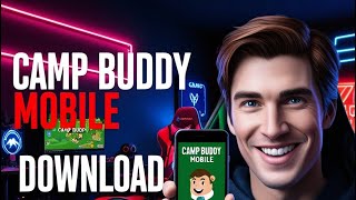 Camp buddy mobile download 2025 (newest version) 