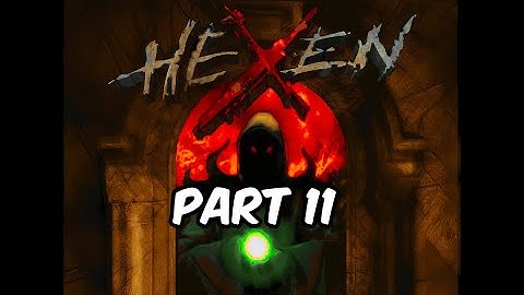 Hexen: Beyond Heretic - Part 11