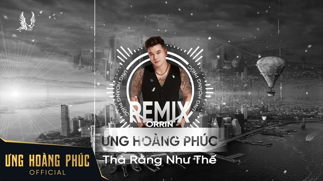 Thà Rằng Như Thế - Ưng Hoàng Phúc | Orinn Remix 2023