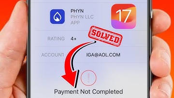 How to Fix Payment Not Completed App Store! iOS 17