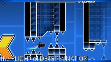 The Flight of Determination - Layout (Collab) // Geometry Dash ~ SaturneKx [read description]