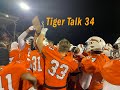 Tiger Talk Episode 34 Beat Cincinnati Anderson State Semi Finals