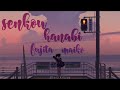 Fujita Maiko - Senkou Hanabi [Sub español + lyrics]