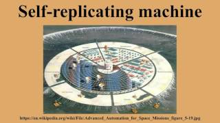 Self-replicating machine