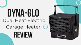 DynaGlo EG10000DH Dual Heat 10,000W Electric Garage Heater Review (Pros & Cons Explained)