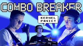 Combo Breaker - Kernel Panic! (LIVE at The Attic)