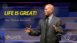 Life is great! W/ Rev. Michael Beckwith Profile