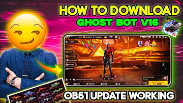 Free fire new ghost bot v16 ob51 update working 101% no problems easy download and setup 