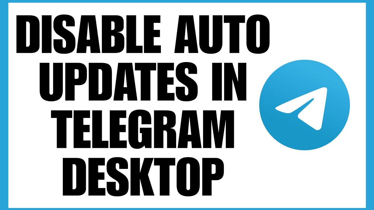how-to-disable-auto-update-of-telegram-desktop-youtube