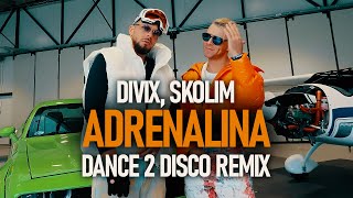 Divix, Skolim - Adrenalina Dance 2 Disco Remix