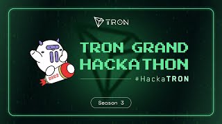 TRON Grand Hackathon 2022 - HackaTRON Season 3