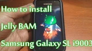 How to install Jelly Bam on Samsung Galaxy SL i9003 - Re-upload screenshot 2