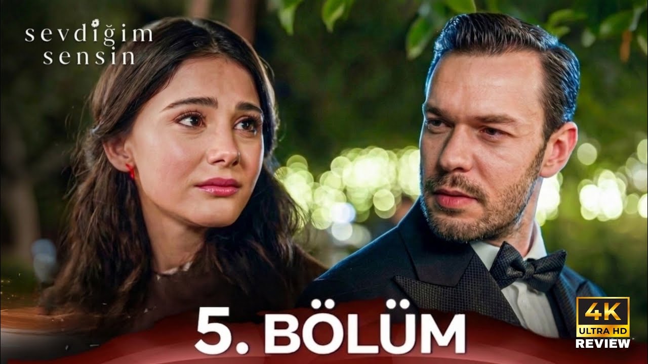 Sevdiğim Sensin 5. Bölüm | HD Review 