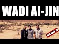      vlog4madeena saudi arabwadi aljinn miracle  of allah
